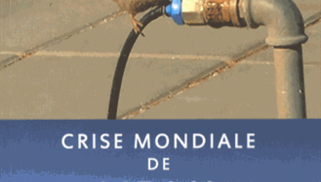 Crise Mondiale de l’eau – L’hydro-diplomatie Crise Mondiale de l’eau – L’hydro-diplomatie