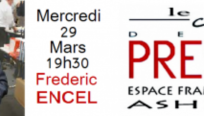 Le club de la Presse de L’espace francophone avec Frederic Encel ce 29 mars a 19h30 Le club de la Presse de L’espace francophone avec Frederic Encel ce 29 mars a 19h30