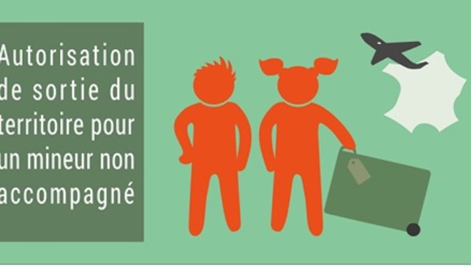 L’autorisation de sortie du territoire pour un mineur français non accompagné L’autorisation de sortie du territoire pour un mineur français non accompagné