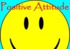 La « positive attitude »