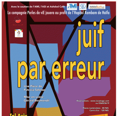 »Juif par erreur » Enfin du theatre vivant en français arrive a Ashdod le 19 Mai 2016