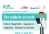 « être médecin en Israël » : conférence-networking pour les olim Médecins internes et étudiants Mardi 15/08 a Jérusalem
