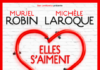 Muriel Robin et Michèle Laroque dans « Elles s’aiment » pour la première fois sur scène à Tel Aviv.