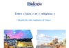 Dialoga vous propose une conférence sur le théme : entre laïcs et religieux. Une soirée à ne pas manquer !