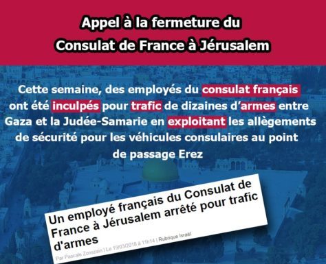 Un employé du consulat français de Jérusalem arrêté pour trafics d’armes : communiqué de l’ambassade et appel a manifestation par IFF