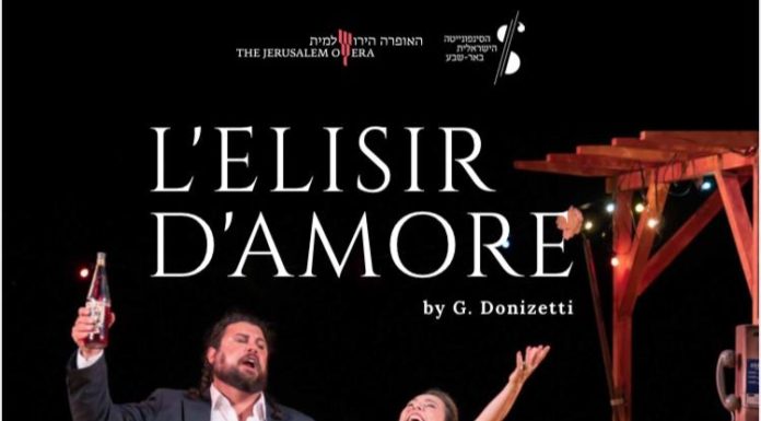 L’Opéra de Jérusalem présente l’Elixir d’amour de Gaetano Donizetti à Jérusalem et Beer Sheva !