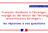 Coronavirus – Covid-19 : Français de l’étranger, des réponses à vos questions
