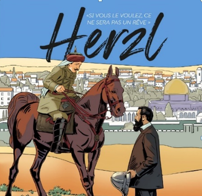Pour la première fois, HERZL « Si vous le voulez, ce ne sera pas un rêve » sort en bande dessinée pour adultes
