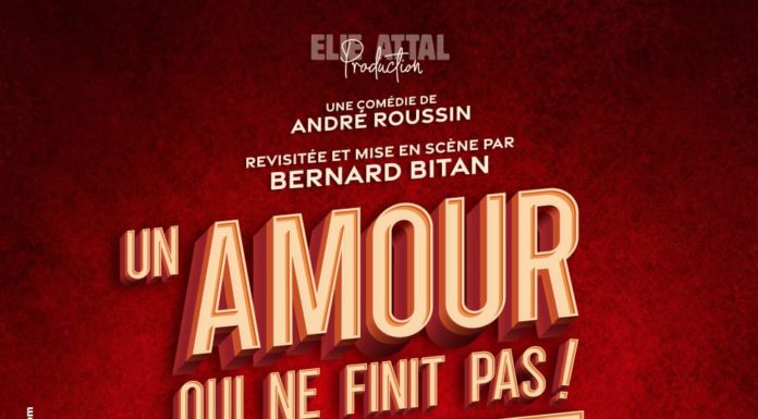 Bientôt à Ashdod : Un Amour qui ne finit pas ! Une comédie de André Roussin Revisitée et mise en scène par Bernard Bitan