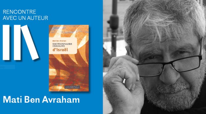 Institut Français : « Dictionnaire insolite d’Israël » Rencontre avec Mati Ben Avraham (Cinéma français en ligne, Exposition, Bourses)