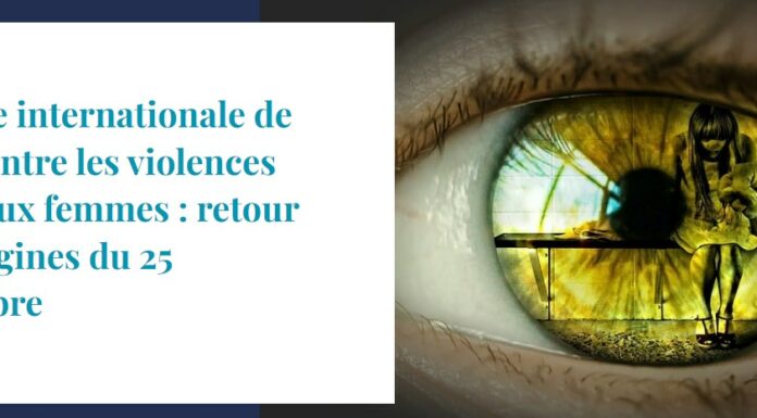 25 novembre : Journée internationale de lutte contre les violences faites aux femmes
