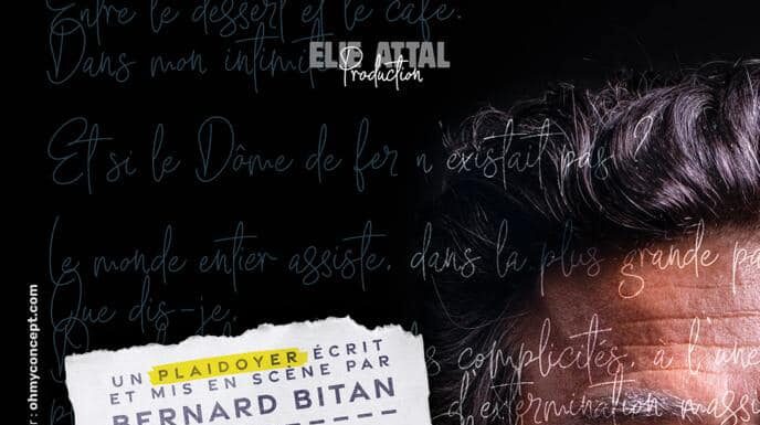 « Je n’ai pas dit mes derniers maux » ! un plaidoyer écrit et interprété par Bernard Bitan à ne manquer sous aucun pretexte !