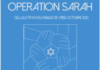 OPÉRATION SARAH : Cellule francophone d’urgence psychologique pour la prise en charge du stress post- traumatique des victimes des attaques terroristes de masse en Israël, et leurs proches