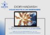 Association DOR HADASH – Préparez-vous « mieux » à l’Alya – Les professionnels vous répondent dans ce webinaire le 8 décembre à 11 h (FR)
