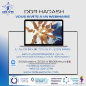Association DOR HADASH - Préparez-vous "mieux" à l'Alya - Les professionnels vous répondent dans ce webinaire le 8 décembre à 11 h (FR)