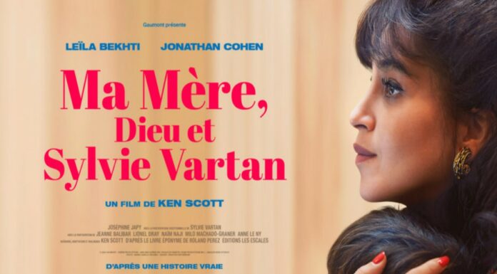 Cinéma – Ma mère, Dieu et Sylvie Vartan – Un film de Ken Scott d’après l’autobiographie de Roland Perez