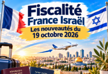 Fiscalité France Israël – les nouveautés du 19 octobre 2026 par Me Johann Habib, avocat fiscaliste franco-israélien